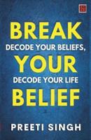 Break Your Belief