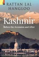 Kashmir: Before the Accession and After