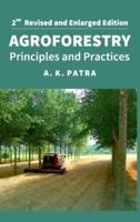 Agroforestry: Principles And Practices: 2nd Fully Revised And Enlarged Edition