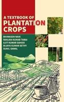 A Textbook Of Plantation Crops
