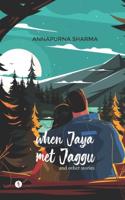 When Jaya met Jaggu: and other stories