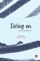 Living On : poems on grief and loss