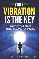 Your vibration is the key