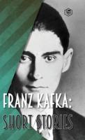 Franz Kafka : Short Stories