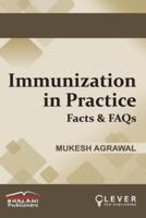 IMMUNIZATION IN PRACTICE Facts & FAQs