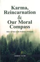 Karma, Reincarnation & Our Moral Compass