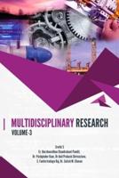 MULTIDISCIPLINARY RESEARCH, VOLUME-3