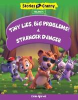 Tiny Lies Big Problem and Stranger Danger