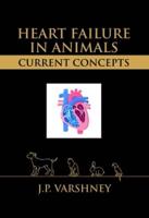 Heart Failure in Animals: Current Concepts