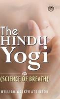 The Hindu Yogi (Science of Breath)