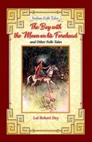 The Boy With the Moon on His Forehead and Other Folk-Tales