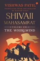 The Whirlwind (Shivaji Mahasamrat Series): 1