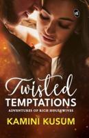 Twisted Temptations