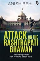 Attack on the Rashtrapati Bhawan