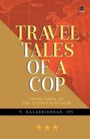 Travel Tales of a Cop