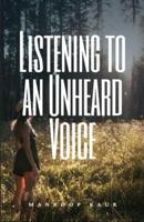 Listening to an Unheard Voice