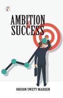 Ambition and Success