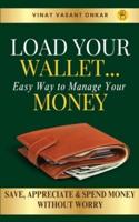 Load Your Wallet...easy Way to Manage Your Money