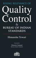 Rising Relevance of Quality Control and Bureau of Indian Standards Himanshu Tewari OakBridge