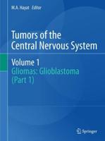Tumors of the Central Nervous System. Gliomas: Glioblastoma