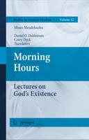 Morning Hours : Lectures on God's Existence