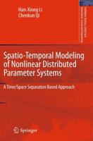 Spatio-Temporal Modeling of Nonlinear Distributed Parameter Systems : A Time/Space Separation Based Approach