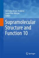 Supramolecular Structure and Function 10