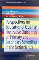 Perspectives on Educational Quality : Illustrative Outcomes on Primary and Secondary Schooling in the Netherlands