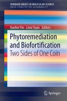 Phytoremediation and Biofortification : Two Sides of One Coin