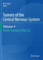 Tumors of the Central Nervous System. Volume 4 Brain Tumors