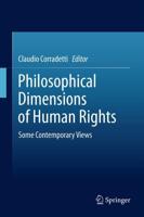 Philosophical Dimensions of Human Rights : Some Contemporary Views