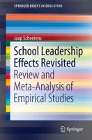 School Leadership Effects Revisited : Review and Meta-Analysis of Empirical Studies