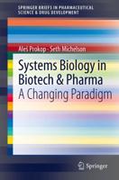 Systems Biology in Biotech & Pharma : A Changing Paradigm