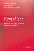 Flows of Faith : Religious Reach and Community in Asia and the Pacific