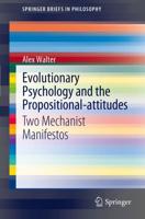 Evolutionary Psychology and the Propositional-attitudes : Two Mechanist Manifestos