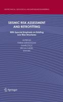 Seismic Risk Assessment and Retrofitting: With Special Emphasis on Existing Low Rise Structures
