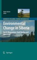 Environmental Change in Siberia : Earth Observation, Field Studies and Modelling