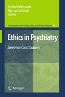 Ethics in Psychiatry : European Contributions