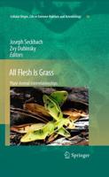 All Flesh Is Grass : Plant-Animal Interrelationships