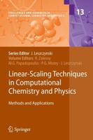 Linear-Scaling Techniques in Computational Chemistry and Physics : Methods and Applications
