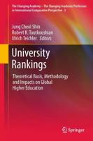 University Rankings : Theoretical Basis, Methodology and Impacts on Global Higher Education