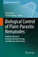 Biological Control of Plant-Parasitic Nematodes: : Building Coherence between Microbial Ecology and Molecular Mechanisms