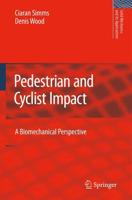Pedestrian and Cyclist Impact : A Biomechanical Perspective