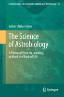 The Science of Astrobiology : A Personal View on Learning to Read the Book of Life