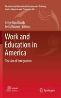 Work and Education in America : The Art of Integration