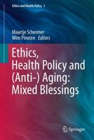 Healthcare Ethics and Policy in an (Anti)aging Society