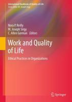 Work and Quality of Life : Ethical Practices in Organizations