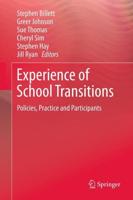 Experience of School Transitions : Policies, Practice and Participants