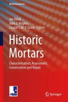 Historic Mortars: Characterisation, Assessment and Repair