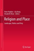 Religion and Place : Landscape, Politics and Piety